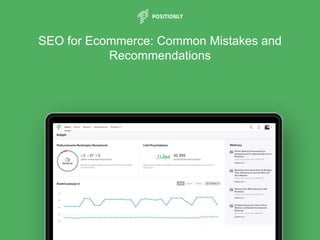 SEO for Ecommerce: Common Mistakes and
Recommendations
 