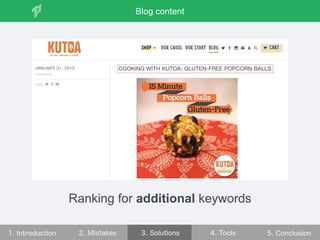 Ranking for additional keywords
Blog content
 