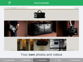 Your own photos and videos
Good example
 