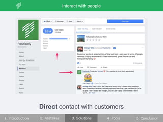Direct contact with customers
Interact with people
 