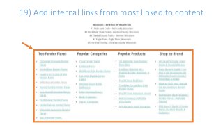 19) Add internal links from most linked to content
 