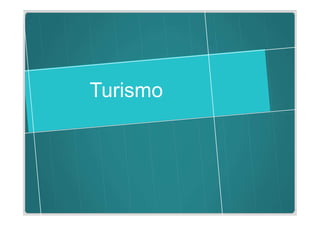 Turismo
 