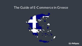The Guide of E-Commerce in Greece
 
