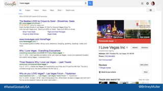 10 Blue Links?
~3% Of Search Results
Rand Fishkin MozCon Talk
#RetailGlobalUSA @BritneyMuller
 