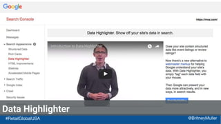 #RetailGlobalUSA @BritneyMuller
Data Highlighter
 