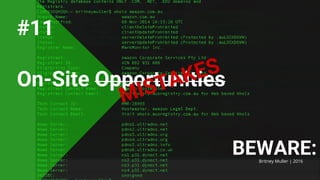 BEWARE:Britney Muller | 2016
#11
On-Site Opportunities
 