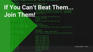 Britney Muller | 2016
If You Can’t Beat Them...
Join Them!
 