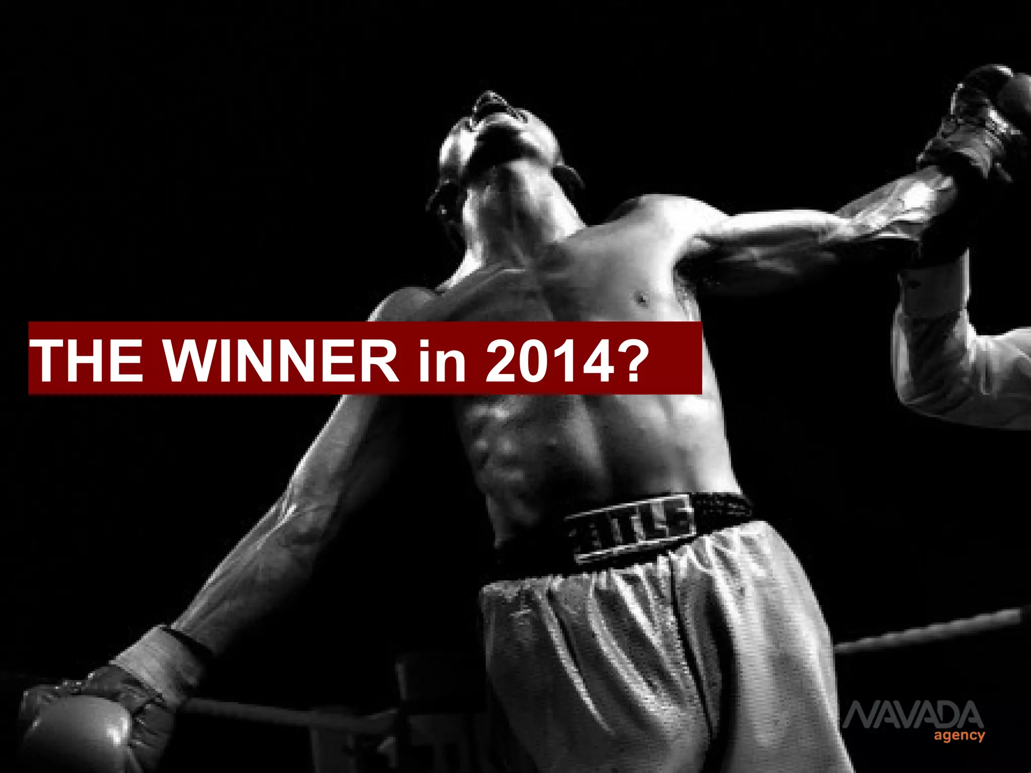 THE WINNER in 2014?
 