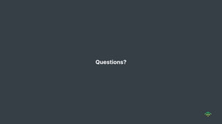 Questions?
 