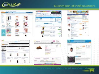 Exemple d’intégration




www.iziflux.com / actu comparateurs et marketplaces
 
