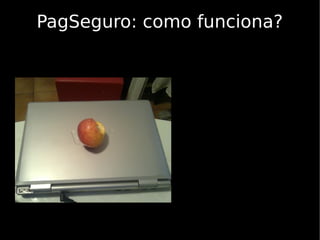 PagSeguro: como funciona?
 