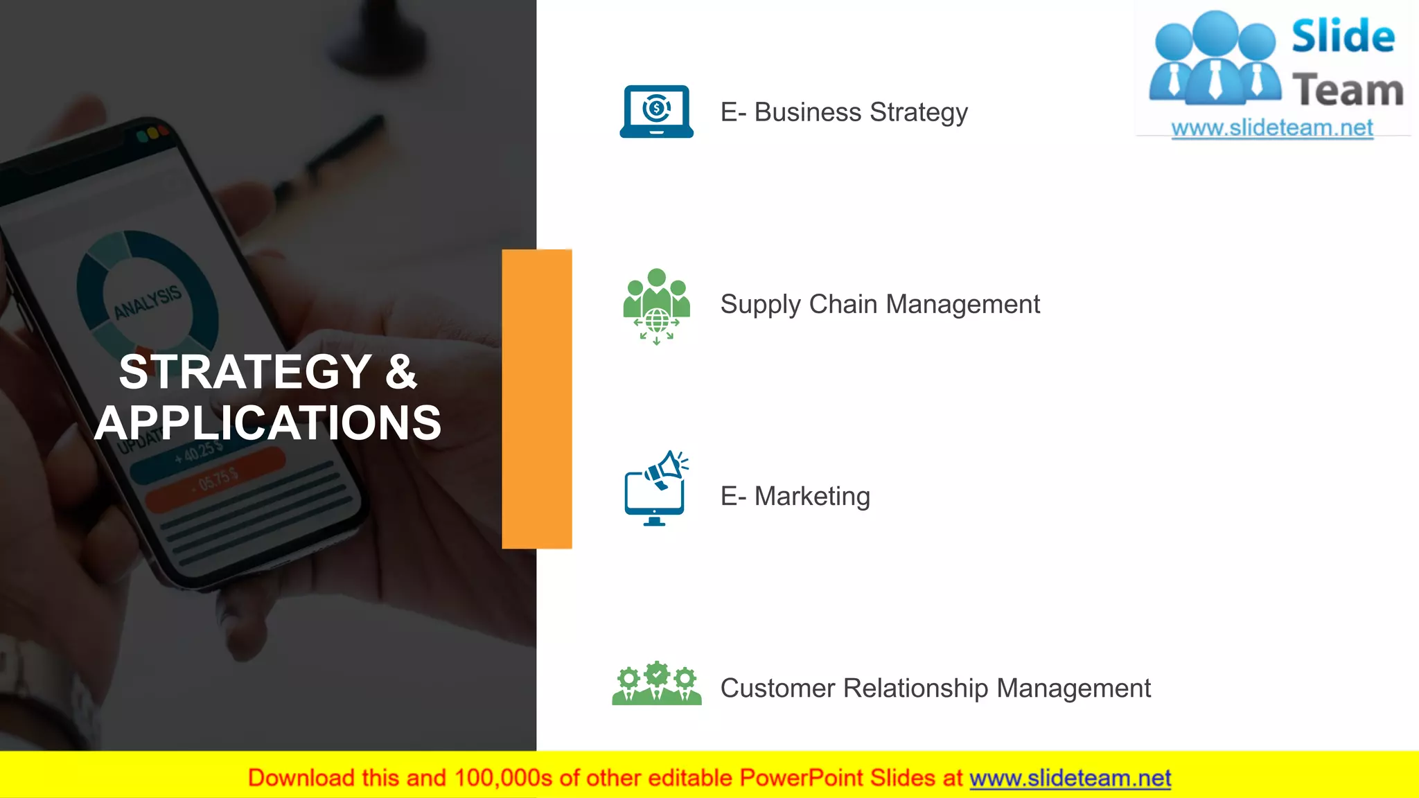13
STRATEGY &
APPLICATIONS
E- Business Strategy
Supply Chain Management
E- Marketing
Customer Relationship Management
 