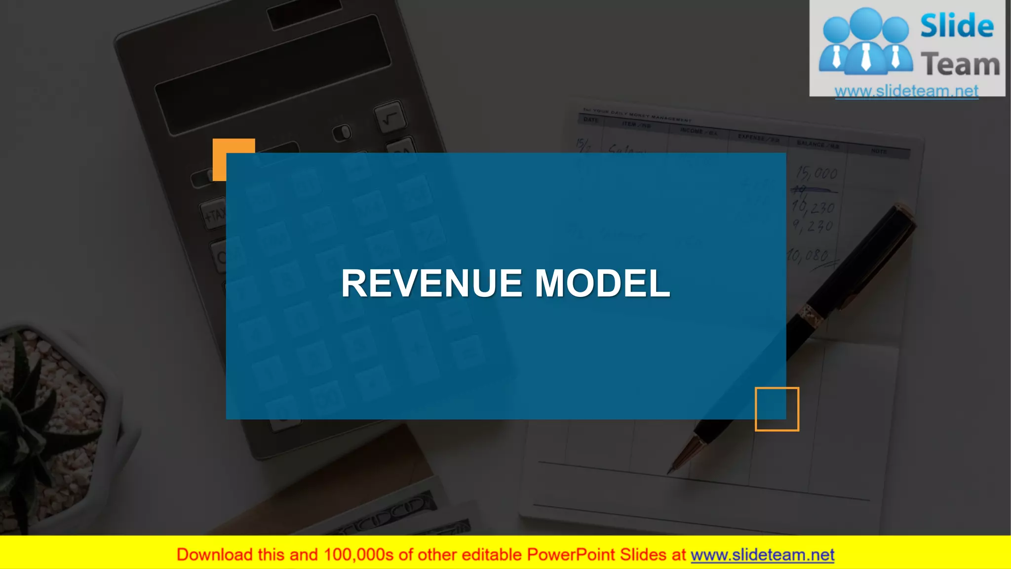 REVENUE MODEL
26
 