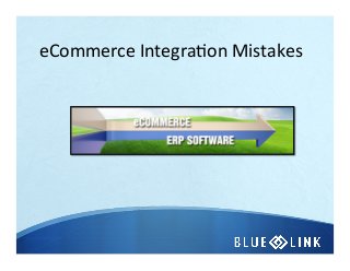 eCommerce Integration Mistakes
 