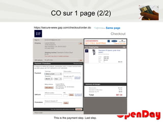 CO sur 1 page (2/2) https://secure-www.gap.com/checkout/order.do Same page This is the payment step. Last step. 