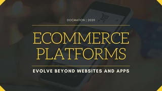 Ecommerce Platforms Evolve Beyond Websites and Apps