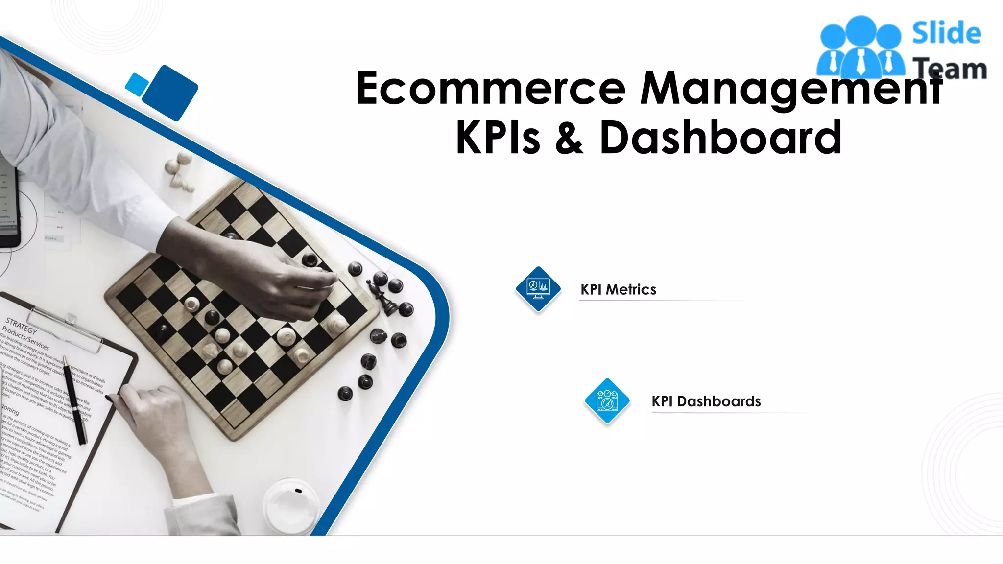 Ecommerce Management
KPIs & Dashboard
41
KPI Metrics
KPI Dashboards
 