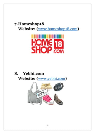 11 
7. Homeshop18 Website: (www.homeshop18.com) 
8. Yebhi.com Website: (www.yebhi.com) 
 