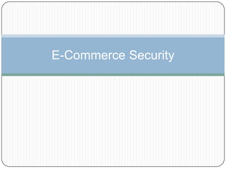 E-Commerce Security
 