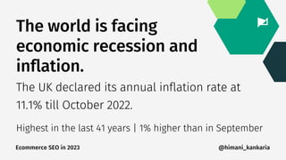 The world is facing
economic recession and
inflation.
Highest in the last 41 years | 1% higher than in September
The UK de...