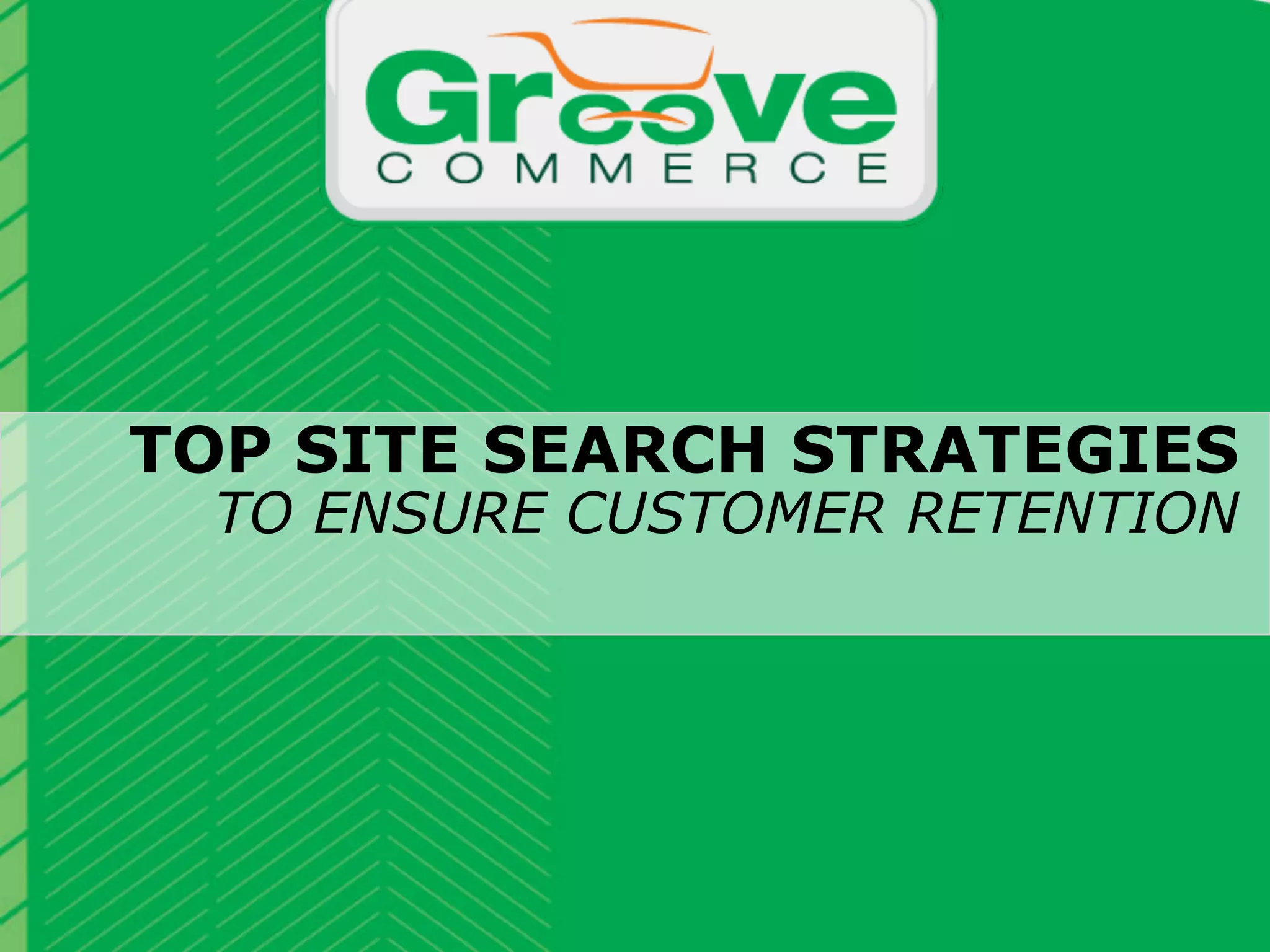 TOP SITE SEARCH STRATEGIES
               TO ENSURE CUSTOMER RETENTION



                          Why Magento?

October 2012   Webinar | eCommerce Site Search: Improving the User Experience for Increased Conversion   12
 