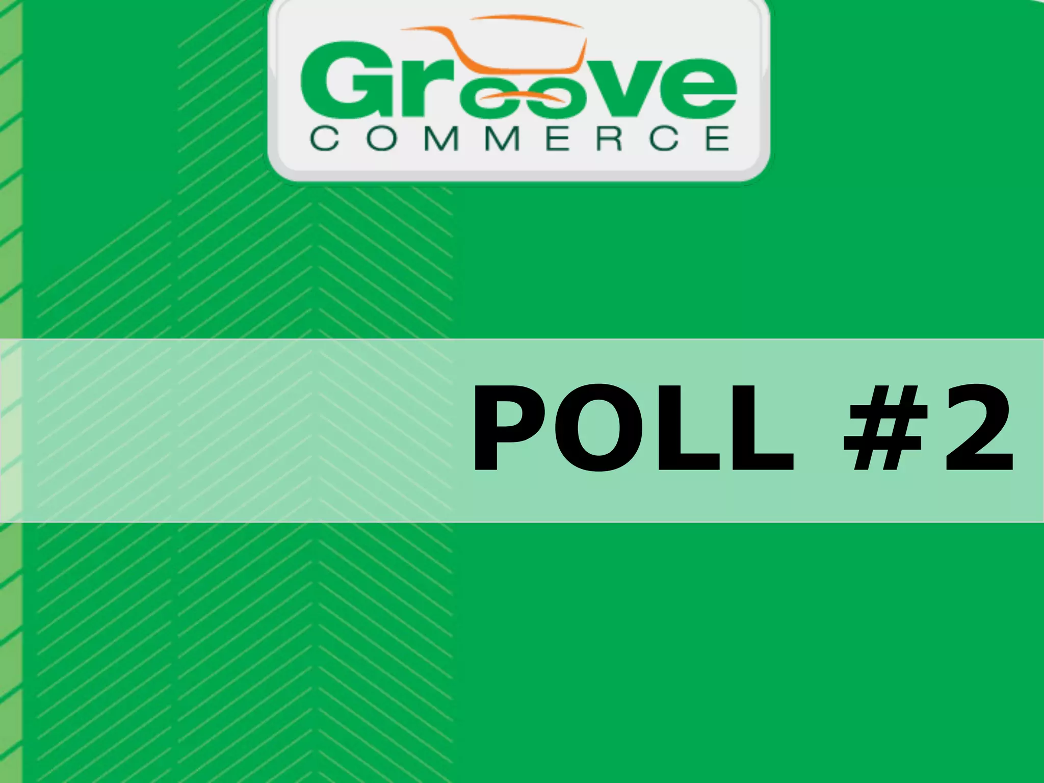 POLL #2
                          Why Magento?

October 2012   Webinar | eCommerce Site Search: Improving the User Experience for Increased Conversion   26
 