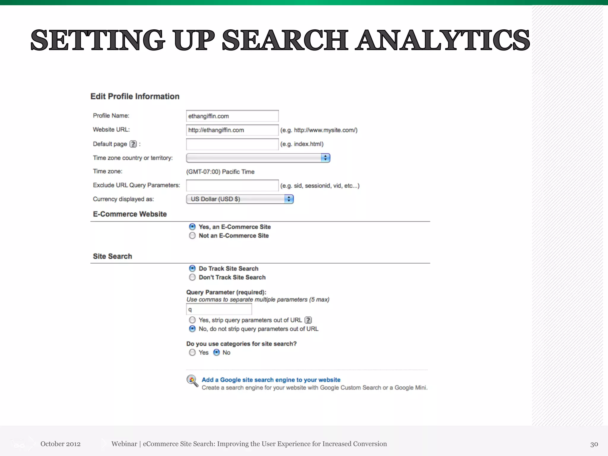 October 2012   Webinar | eCommerce Site Search: Improving the User Experience for Increased Conversion   30
 