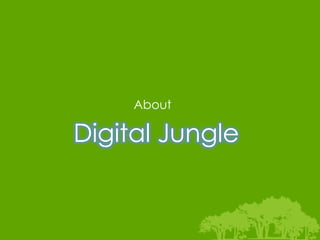 About

Digital Jungle


                 	
  
 