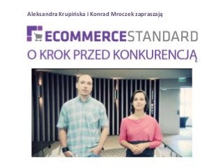 Aleksandra Krupińska i Konrad Mroczek zapraszają
 