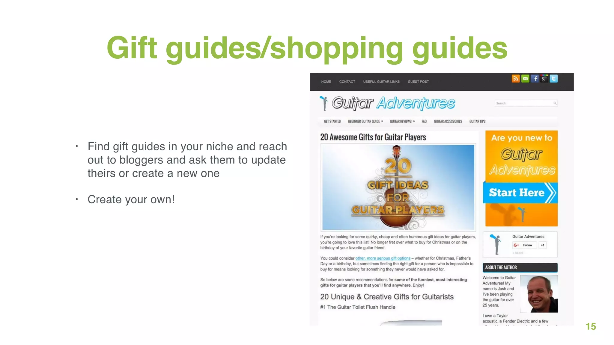 15
Gift guides/shopping guides
• Find gift guides in your niche and reach
out to bloggers and ask them to update
theirs or create a new one
• Create your own!
 