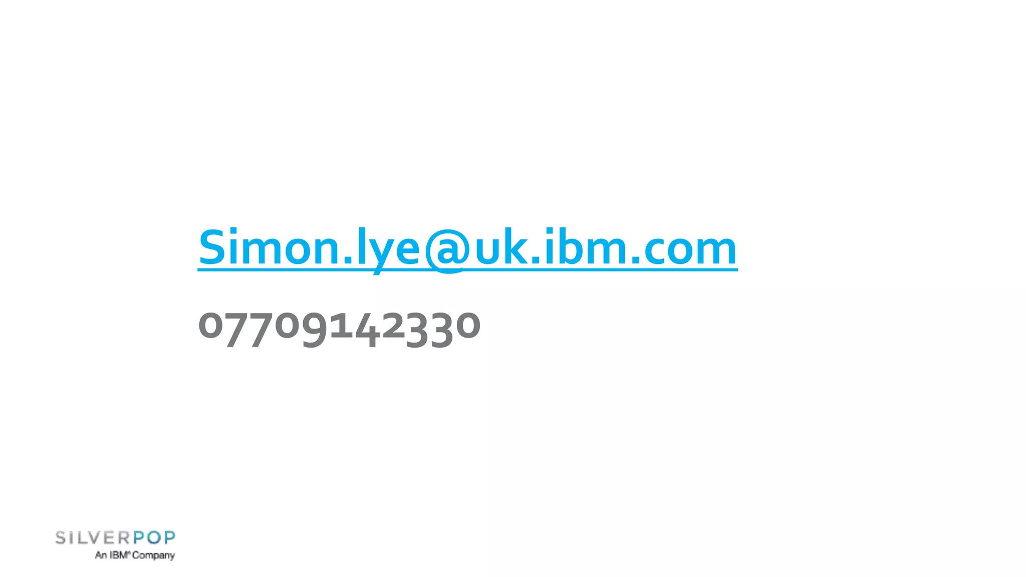 Simon.lye@uk.ibm.com
07709142330
 