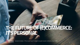 The Future of (E)Commerce: It's Personal