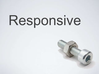 Responsive

 