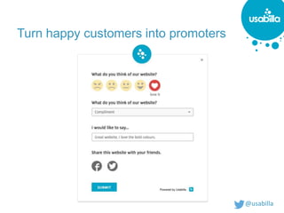 @usabilla
Turn happy customers into promoters
 