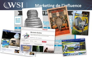 Marketing de l’influence




                           9
 