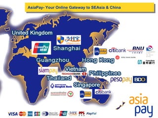 AsiaPay- Your Online Gateway to SEAsia & China 