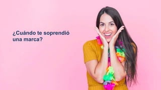 www.artesaniasdecolombia.com.co
Titulo
Contenido
¿Cuándo te soprendió
una marca?
 