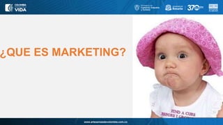 www.artesaniasdecolombia.com.co
¿QUE ES MARKETING?
 