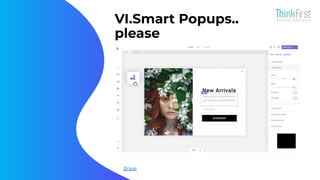 VI.Smart Popups..
please
Brave
 