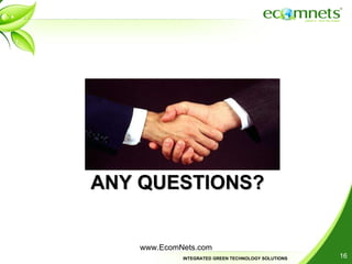 ANY QUESTIONS? www.EcomNets.com 