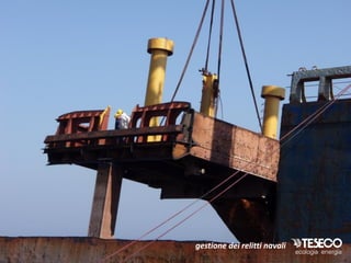gestione dei relitti navali
 