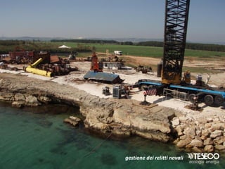 gestione dei relitti navali
 