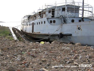 gestione dei relitti navali
 