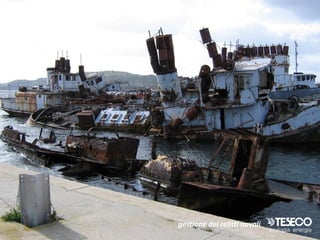 gestione dei relitti navali
 