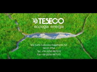 Via Carlo Ludovico Ragghianti, 12
            56121 PISA
      Tel. +39 (0)50 987511
      Fax +39 (0)50 987575
 