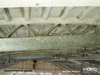 Lavorazioni in quota   Bonifiche Amianto
 