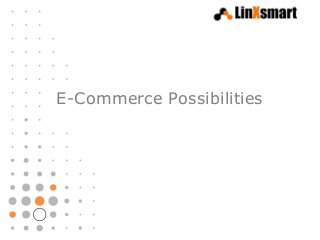 E-Commerce Possibilities
 
