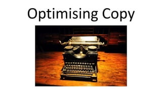 Optimising Copy
 