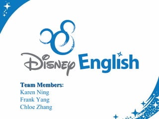 Team MembersTeam Members:
Karen Ning
Frank Yang
Chloe Zhang
 