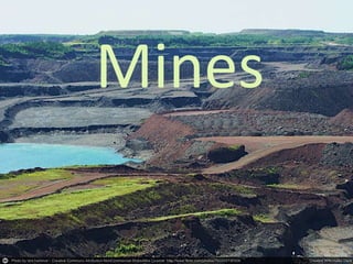 Mines
 